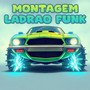 Montagem Ladrao Funk