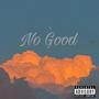 No Good (Explicit)