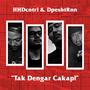 Tak Dengar Cakap! (feat. Dopeshit Ronin) [Explicit]