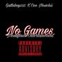 NO GAMES (feat. Cee Newchii) [Explicit]