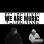 We Are Music (Explicit)