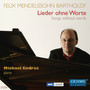 MENDELSSOHN, Felix: Lieder ohne Worte (Songs without Words) [Endres]