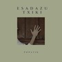 Esadazu Txiki (feat. Maria Mateo)