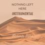 Nothing left here (Instrumental)