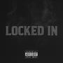 LOCKED IN (Explicit)