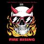 Fire Rising (feat. Chris Nemesis & Luhkey Markkon) [Explicit]