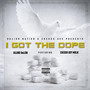 I Got the Dope (Explicit)