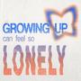 Growing Up Can Feel So Lonely