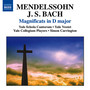 MENDELSSOHN, Felix: Magnificat / BACH, J.S.: Magnificat, BWV 243 (Yale Voxtet, Yale Schola Cantorum, Yale Collegium Players, Carrington)