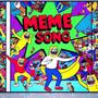 Meme Song