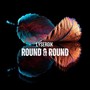 Round & Round