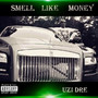 Smell Like Money (Explicit)