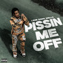Pissin Me Off (Explicit)