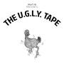 The U.G.L.Y. Tape (Explicit)