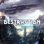 Destruction