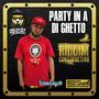 Party inna di ghetto (feat. Ghetto I Mc)