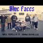 Blue Face's (feat. Young Ruthless) [Explicit]