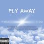 Fly Away (feat. C-Dub)