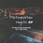 METROPOLITAN NIGHTS EP (Explicit)