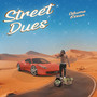 Street Dues (Explicit)