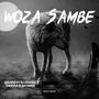 Woza sambe (feat. Dj craizee, Theresa & Saydinsi) [Explicit]