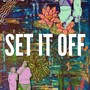 Set It Off