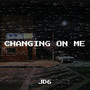Changing on Me (Explicit)