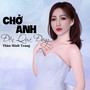 Chờ Anh Đến Quá Đông