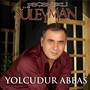 Yolcudur Abbas