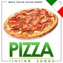 Music for an Italian Dinner. Pizza Italian Songs