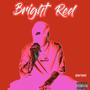 Bright Red (Explicit)