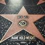 Name Hold Weight (Explicit)