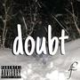 Doubt (Explicit)