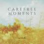 Carefree Moments