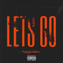 Lets Go (Explicit)