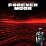 Forever Moor (Explicit)