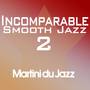 Incomparable Smooth Jazz 2