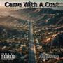 Came With A Cost (Explicit)