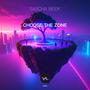 Choose The Zone (Radio Edit) [Explicit]