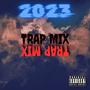 TRAP MIX 2023 (Explicit)
