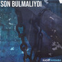 Son Bulmalıydı (Explicit)