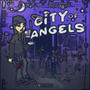 City of Angels (feat. 500Raxx) [Explicit]