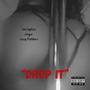 Drop It (Explicit)