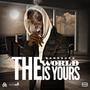 The World Is Yours (Explicit)