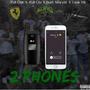 2 Phones (feat. 458 Glo, Burt Allwyld & Leek H$) [Explicit]