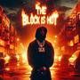 THE BLOCK IS HOT (Explicit)