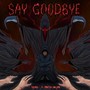 Say Goodbye (feat. Haritha Sanjaya)