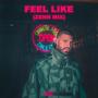 Feel Like (Army Zenn Remix) [Explicit]