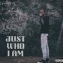 Just Who I Am (Explicit)