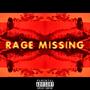 Rage Missing (feat. ZENX-U4K4OW4) [Explicit]